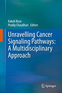 Unravelling Cancer Signaling Pathways: A Multidisciplinary Approach