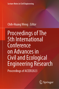 Proceedings of The 5th International Conference on Advances in Civil and Ecological Engineering Research