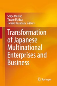 Transformation of Japanese Multinational Enterprises and Business