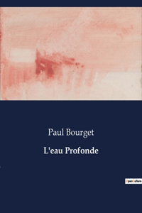 L'eau Profonde