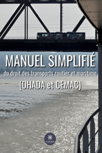 Manuel simplifié du droit des transports routier et maritime(OHADA et CEMAC)