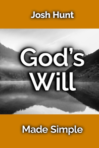 God's Will Made Simple