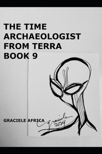 Time Archaeologist From Terra Book 9