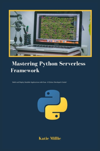 Mastering Python Serverless Framework