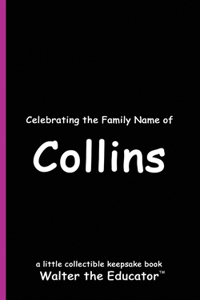 Celebrating the Family Name of Collins