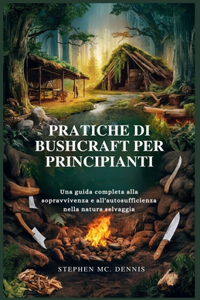 Pratiche Di Bushcraft Per Principianti