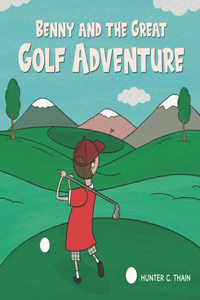 Benny and The Great Golf Adventure