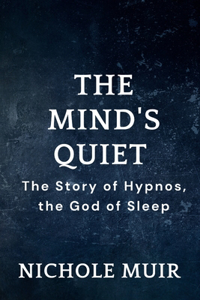 Mind's Quiet - The Story of Hypnos, the God of Sleep