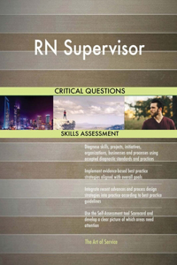 RN Supervisor Critical Questions Skills Assessment