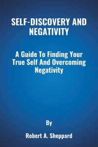 Self-Discovery and Negativity