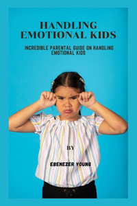 Handling emotional kids