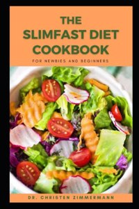 Slimfast Diet Cookbook for Newbies and Beginners