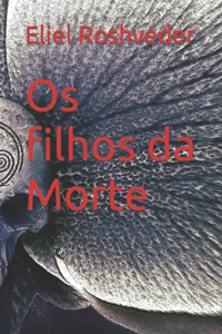 Os filhos da Morte