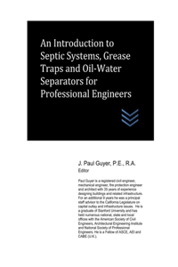 Introduction to Septic Systems, Grease Traps and Oil-Water Separators for Professional Engineers