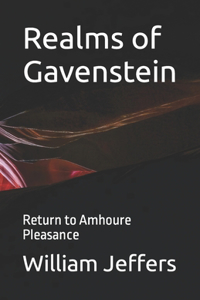 Realms of Gavenstein: Return to Amhoure Pleasance