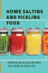 Home Salting And Pickling Food