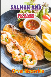 Salmon and Prawn