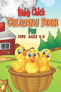 Baby Chick Coloring Book For Kids Ages 4-8