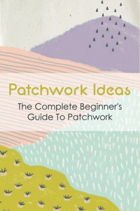 Patchwork Ideas