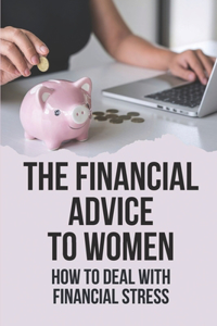 The Financial Advice To Women