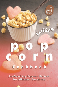 Exciting Popcorn Cookbook