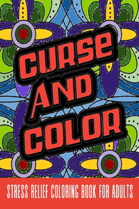Curse And Color. Stress Relief Coloring Book For Adults