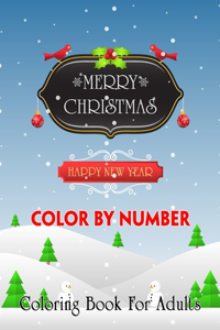 Merry Christmas Happy New Year Color By Number Coloring Book For Adults