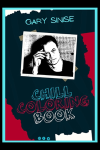Gary Sinise Chill Coloring Book