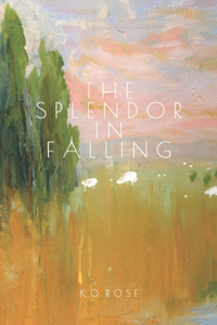 The Splendor in Falling