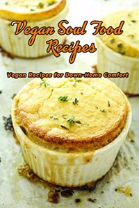 Vegan Soul Food Recipes