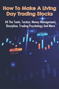 How To Make A Living Day Trading Stocks