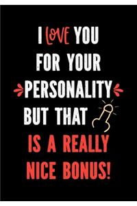 I Love You for Your Personality But That is a Really Nice Bonus!