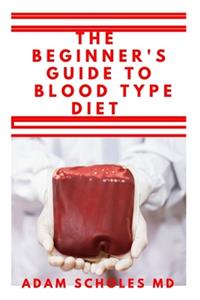 Beginner's Guide to Blood Type Diet