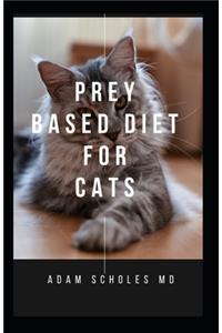 Prey Based Diet for Cats