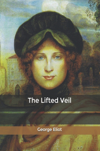 The Lifted Veil