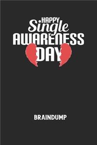 HAPPY SINGLE AWARENESS DAY - Braindump