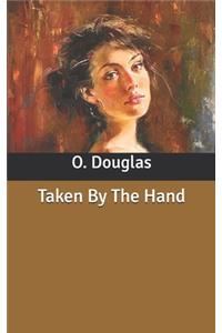 Taken By The Hand