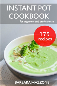 Instant Pot Cookbook for Beginners and Professionals