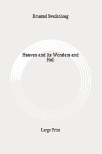 Heaven and its Wonders and Hell