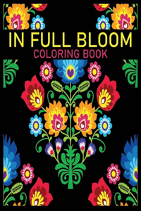 In Full Bloom Coloring Book