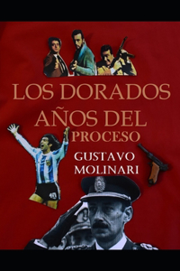 dorados años del proceso