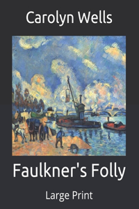 Faulkner's Folly