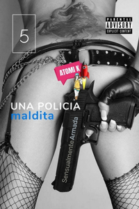 Una maldita policía 5