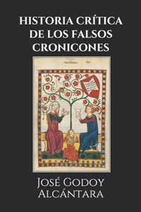 Historia Crítica de Los Falsos Cronicones