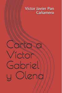 Carta a Víctor Gabriel y Olena