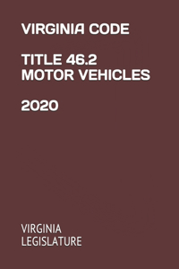 Virginia Code Title 46.2 Motor Vehicles 2020