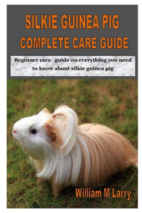 Silkie Guinea Pig Complete Care Guide