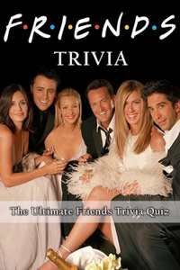 Friends Trivia