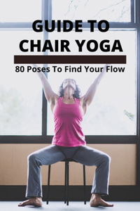 Guide To Chair Yoga