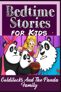 Goldilocks And The Panda Family